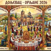 Дољевац - Орљане 2026: Ликовна колонија, рибље чаролије и Сабор Светог Јована Крститеља у знаку традиције и културе
