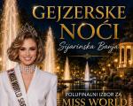 Sijarinska Banja: „Gejzerske noći“ i polufinale izbora za „MISS WORLD SRBIJA 2027.“ 1. avgusta