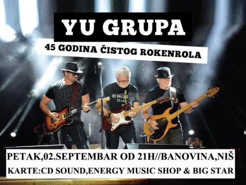 Ју Група у Нишу прославља јубилеј, 45 година чистог рокенрола, концертом 2. септембра